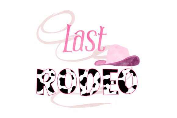 Cowgirl Bachelorette Last Rodeo Embroidery Design Review