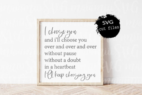I Will Keep Choosing You Svg: A Farmhouse-Inspired Embroidery Design Review