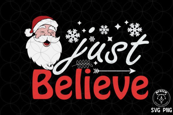 Just Believe Santa Christmas Sublimation: A Designer’s Perspective